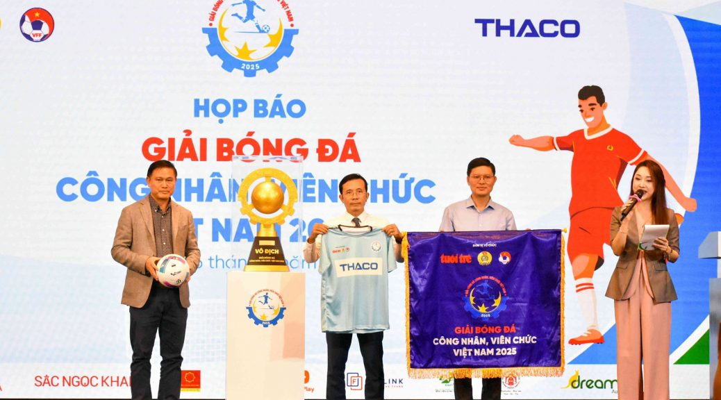 Họp báo và bốc thăm chia bảng Giải Bóng đá công nhân, viên chức Việt Nam 2025